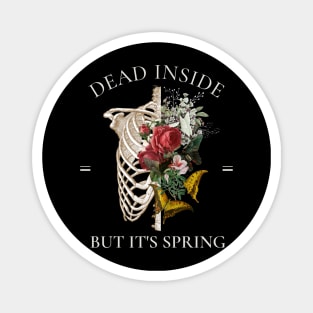 Dead Inside But It's Spring, Skeleton with Butterflies and Roses Magnet